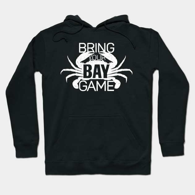 Bring Your Bay Game Hoodie by polliadesign